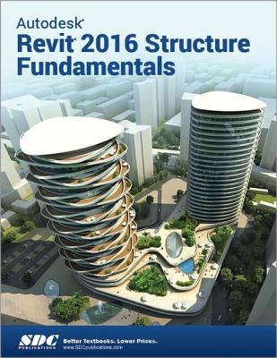Autodesk Revit 2016 Structure Fundamentals (ASCENT) - Ascent