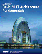 Autodesk Revit 2017 Architecture Fundamentals (ASCENT)