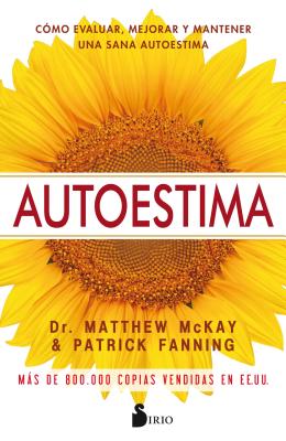 Autoestima - McKay, Matthew, PhD, and Fanning, Patrick, and Merino, Bengoana