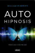 Autohipnosis Para Una Vida Mejor -V1