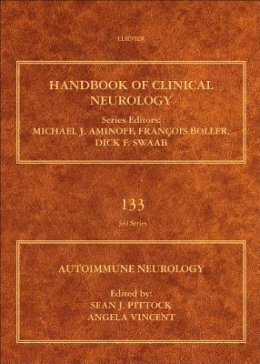 Autoimmune Neurology - Pittock, Sean J. (Volume editor), and Vincent, Angela (Volume editor)