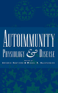 Autoimmunity: Physiology and Disease