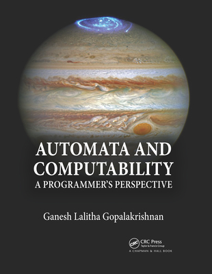 Automata and Computability: A Programmer's Perspective - Gopalakrishnan, Ganesh