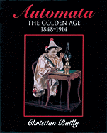 Automata: The Golden Age 1848-1914
