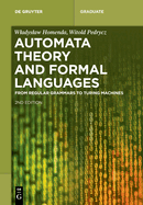 Automata Theory and Formal Languages: From Regular Grammars to Turing Machines