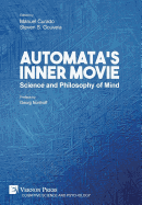 Automata's Inner Movie: Science and Philosophy of Mind