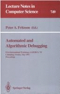 Automated and Algorithmic Debugging: First International Workshop, Aadebug '93, Linkvping, Sweden, May 3-5, 1993. Proceedings
