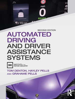 Automated Driving and Driver Assistance Systems - Denton, Tom, and Pells, Hayley, and Pells, Grahame