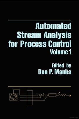 Automated Stream Analysis for Process Control - Manka, Dan P