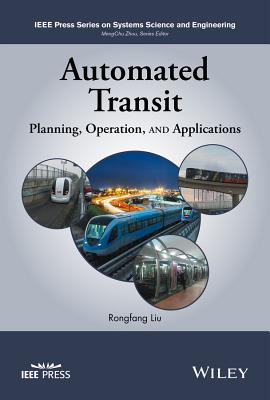 Automated Transit: Planning, Operation, and Applications - Liu, Rongfang