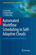 Automated Workflow Scheduling in Self-Adaptive Clouds: Concepts, Algorithms and Methods