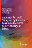 Automatic Analog IC Sizing and Optimization Constrained with Pvt Corners and Layout Effects