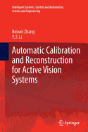 Automatic Calibration and Reconstruction for Active Vision Systems