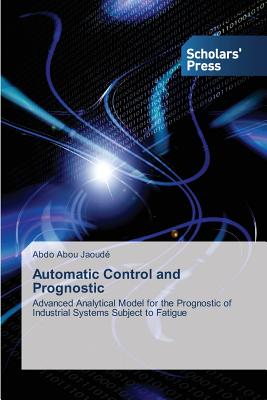Automatic Control and Prognostic - Abou Jaoud�, Abdo