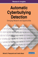 Automatic Cyberbullying Detection: Emerging Research and Opportunities