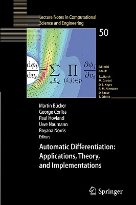 Automatic Differentiation: Applications, Theory, and Implementations - B�cker, H Martin (Editor), and Corliss, George (Editor), and Hovland, Paul (Editor)