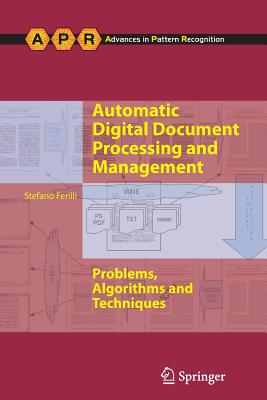 Automatic Digital Document Processing and Management: Problems, Algorithms and Techniques - Ferilli, Stefano