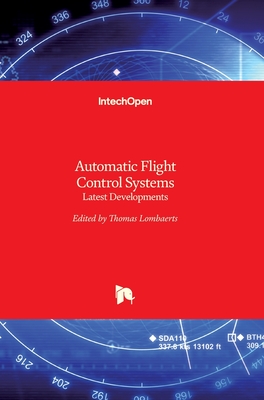 Automatic Flight Control Systems: Latest Developments - Lombaerts, Thomas (Editor)