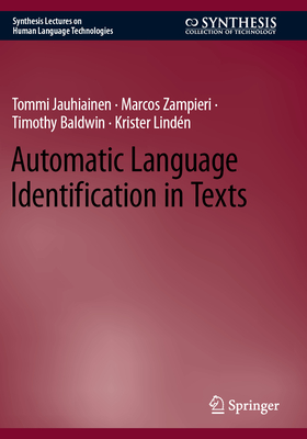 Automatic Language Identification in Texts - Jauhiainen, Tommi, and Zampieri, Marcos, and Baldwin, Timothy