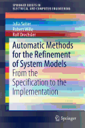 Automatic Methods for the Refinement of System Models: From the Specification to the Implementation