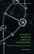 Automatic Quantum Computer Programming: A Genetic Programming Approach
