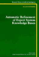Automatic Refinement of Expert System Knowledge Bases
