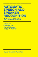 Automatic Speech and Speaker Recognition: Advanced Topics