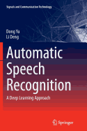 Automatic Speech Recognition: A Deep Learning Approach