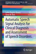 Automatic Speech Signal Analysis for Clinical Diagnosis and Assessment of Speech Disorders