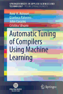 Automatic Tuning of Compilers Using Machine Learning