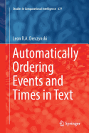 Automatically Ordering Events and Times in Text