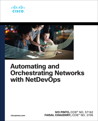 Automating and Orchestrating Networks with Netdevops - Pinto, Ivo, and Chaudhry, Faisal
