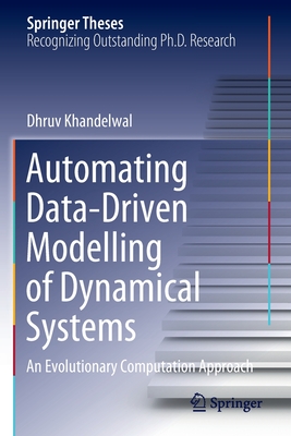 Automating Data-Driven Modelling of Dynamical Systems: An Evolutionary Computation Approach - Khandelwal, Dhruv