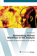Automating Human Workflow in Ids Analysis