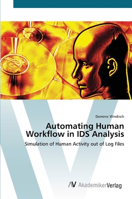 Automating Human Workflow in IDS Analysis - Windisch, Dominic