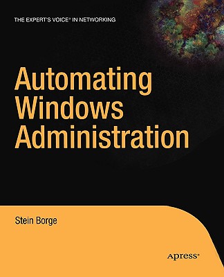 Automating Windows Administration - Borge, Stein