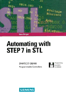 Automating with Step 7 in STL: Simatic S7 - 300/400 Programmable Controllers