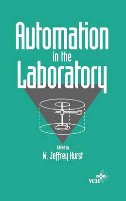 Automation in the Laboratory - Hurst, W Jeffrey (Editor)