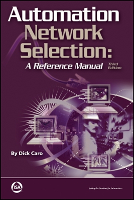 Automation Network Selection: A Reference Manual - Caro, Richard H.