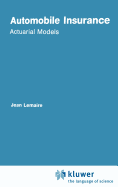 Automobile Insurance: Actuarial Models