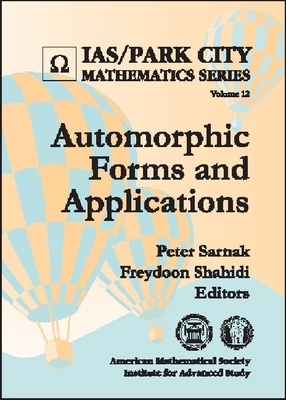 Automorphic Forms and Applications - Sarnak, Peter (Editor)