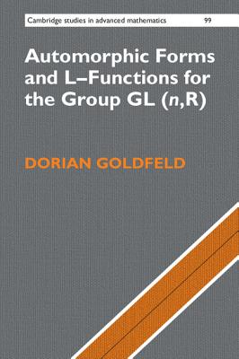 Automorphic Forms and L-Functions for the Group GL(n,R) - Goldfeld, Dorian