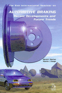 Automotive Braking: Recent Developments and Future Trends - Barton, David C. (Editor)