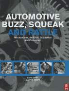 Automotive Buzz, Squeak and Rattle: Mechanisms, Analysis, Evaluation and Prevention