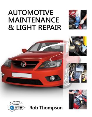 Automotive Maintenance & Light Repair - Thompson, Rob