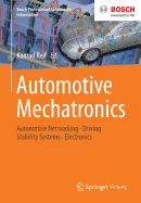 Automotive Mechatronics: Automotive Networking, Driving Stability Systems, Electronics