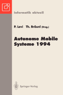 Autonome Mobile Systeme 1994: 10. Fachgespr�ch, Stuttgart, 13. Und 14. Oktober 1994