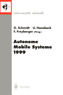 Autonome Mobile Systeme 1999: 15. Fachgesprach Munchen, 26.-27. November 1999