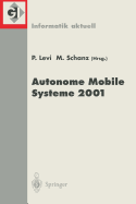 Autonome Mobile Systeme 2001: 17. Fachgesprach Stuttgart, 11./12. Oktober 2001