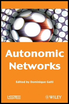 Autonomic Networks - Ga�ti, Dominique (Editor)